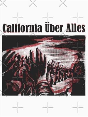  California Über Alles： 政治的な皮肉とパンク・ロックの狂騒が融合