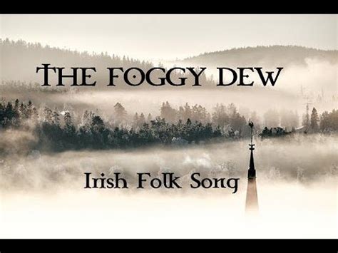 「The Foggy Dew」: 哀愁漂うアイルランドの民謡に宿る歴史と物語